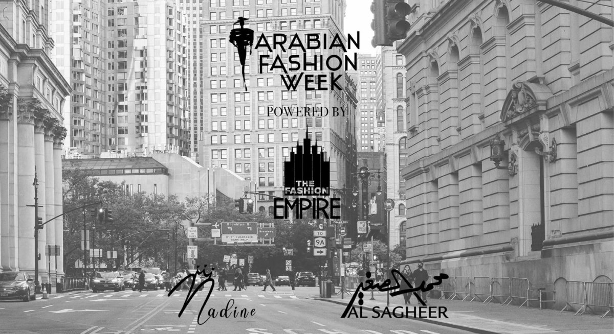 لأول مرة .. The Fashion Empire تنظم  Arabian Fashion Week في نيويورك سبتمبر المقبل