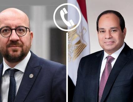 الرئيس السيسي يتلقى اتصالًا هاتفيًا من رئيس المجلس الأوروبي