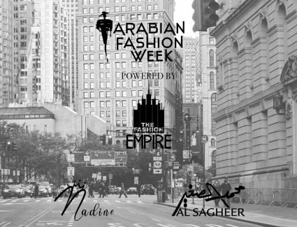 لأول مرة .. The Fashion Empire تنظم  Arabian Fashion Week في نيويورك سبتمبر المقبل